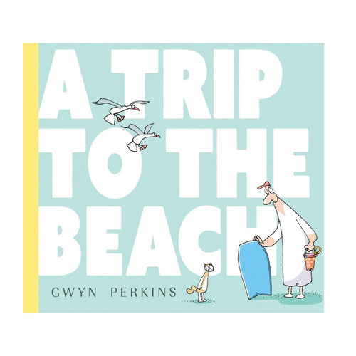 a trip to the beach by gwyn perkins (hardback)
